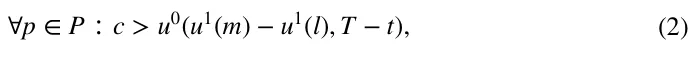 (2) ∀p ∈P ∶c > u0(u1(m) −u1(l), T −t),