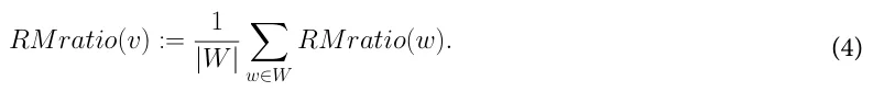 RMratio(v) := 1 |W| w∈W RMratio(w). (4)
