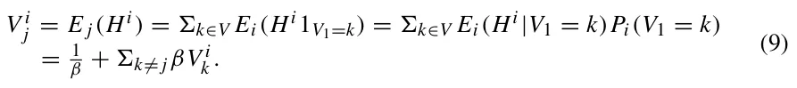 V i j = E j(Hi) = k∈V Ei(Hi1V1=k) = k∈V Ei(Hi|V1 = k)Pi(V1 = k) = 1 β + k≠ jβV i k . (9)