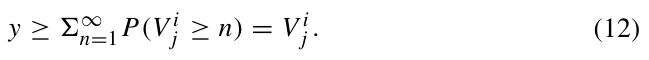 y ≥∞ n=1P(V i j ≥n) = V i j . (12)
