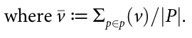 where v ≔∑p∈p(v)=|P|.