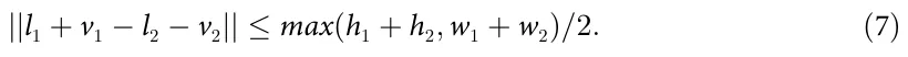 ||l1 + v1 − l2 − v2|| ≤ max(h1 + h2; w1 + w2)=2: (7)
