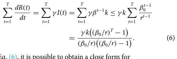 T X t=1 dR(t) dt = T X t=1 γ I(t) = T X t=1 γβt−1k ≤γ k T X t=1 βt−1 0 rt−1 = γ k (β0/r)T −1 (β0/r) (β0/r) −1 . (6)