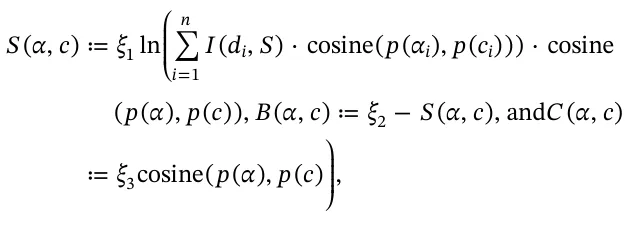 ≔ ⋅ ⋅ ≔ ≔ ∨ ι κ ϕϕϕϕϕ ψ { ζζζζζ S α c ξ I d S p α p c p α p c B α c ξ S α c C α c ξ p α p c ( , ) ln ( , ) cosine( ( ), ( ))) cosine ( ( ), ( )), ( , ) − ( , ), and ( , ) cosine( ( ), ( ) , i n i i i 1 =1 2 3