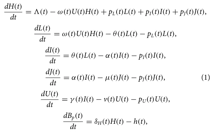 dH(t) dt = 3(t) −ω(t)U(t)H(t) + pL(t)L(t) + pI(t)I(t) + pJ(t)J(t), dL(t) dt = ω(t)U(t)H(t) −θ(t)L(t) −pL(t)L(t), dI(t) dt = θ(t)L(t) −α(t)I(t) −pI(t)I(t), dJ(t) dt = α(t)I(t) −µ(t)J(t) −pJ(t)J(t), (1) dU(t) dt = γ (t)I(t) −v(t)U(t) −pU(t)U(t), dBp(t) dt = δH(t)H(t) −h(t),