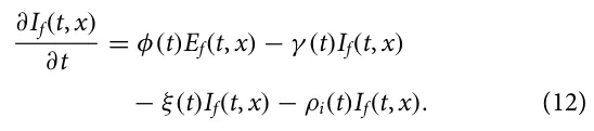 ∂If(t, x) ∂t = φ(t)Ef(t, x) −γ (t)If(t, x) −ξ(t)If(t, x) −ρi(t)If(t, x). (12)