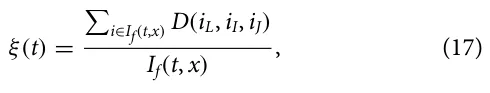 ξ(t) = P i∈If(t,x) D(iL, iI, iJ) If(t, x) , (17)