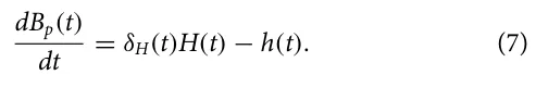 dBp(t) dt = δH(t)H(t) −h(t). (7)