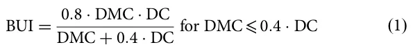 BUI = 0.8 · DMC · DC DMC + 0.4 · DC for DMC ⩽0.4 · DC (1)