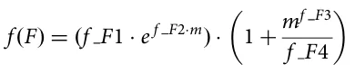 f (F) = (f F1 · e f F2·m) · 1 + mf F3 f F4
