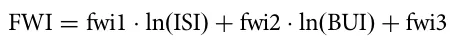 FWI = fwi1 · ln ISI ( ) + fwi2 · ln BUI ( ) + fwi3