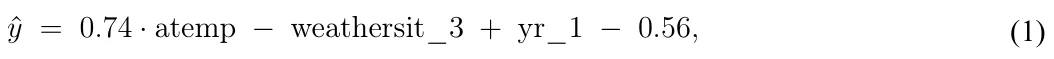 ŷ = 0.74 · atemp −weathersit_3 + yr_1 −0.56, (1)
