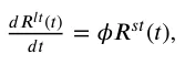 𝑑𝑅𝑙𝑡(𝑡) 𝑑𝑡 = 𝜙𝑅𝑠𝑡(𝑡),
