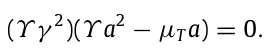 (Υ γ 2)(Υ a2 −µT a) = 0.
