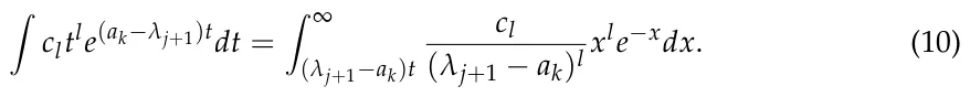 Z cltle(ak−λj+1)tdt = Z ∞ (λj+1−ak)t cl (λj+1 −ak)l xle−xdx. (10)