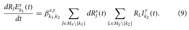 dRJEx k1(t) dt = β x,y k1,k2 X J∈Mx\{k1} dRx J (t) X L∈My\{k2} RLI y k2(t). (9)
