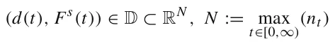(d(t), Fs(t)) ∈D ⊂RN, N := max t∈[0,∞)(nt)