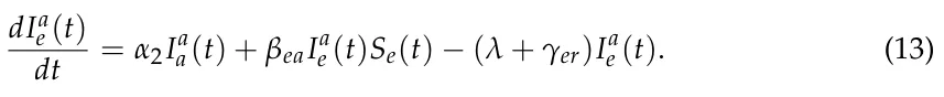 dIa e (t) dt = α2Ia a(t) + βeaIa e (t)Se(t) −(λ + γer)Ia e (t). (13)