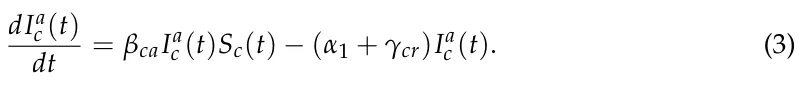 dIa c (t) dt = βcaIa c (t)Sc(t) −(α1 + γcr)Ia c (t). (3)