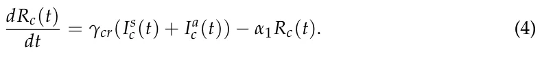 dRc(t) dt = γcr(Is c(t) + Ia c (t)) −α1Rc(t). (4)