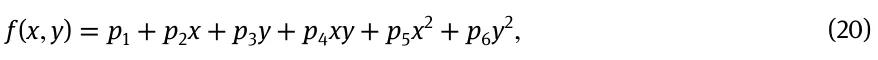 f (x, y) = p1 + p2x + p3y + p4xy + p5x2 + p6y2, (20)
