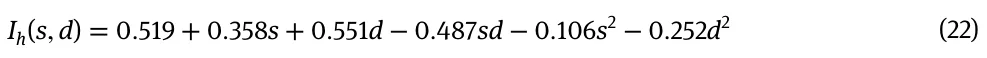 Ih(s, d) = 0.519 + 0.358s + 0.551d −0.487sd −0.106s2 −0.252d2 (22)