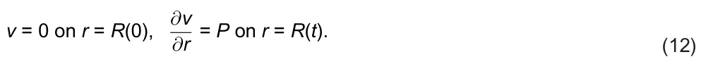 v = 0 on r = R(0), ∂v ∂r = P on r = R(t). (12)