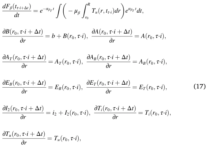 dFβ(tτ⋅i+Δt) dt = e−αβT t −μβ ∫R r0 Tu(r, tτ⋅i)dr eαβT tdt, ∂B(r0, τ⋅i + Δt) ∂r = b + B(r0, τ⋅i), ∂A(r0, τ⋅i + Δt) ∂r = A(r0, τ⋅i), ∂AT(r0, τ⋅i + Δt) ∂r = AT(r0, τ⋅i), ∂AB(r0, τ⋅i + Δt) ∂r = AB(r0, τ⋅i), ∂EB(r0, τ⋅i + Δt) ∂r = EB(r0, τ⋅i), ∂ET(r0, τ⋅i + Δt) ∂r = ET(r0, τ⋅i), ∂I2(r0, τ⋅i + Δt) ∂r = i