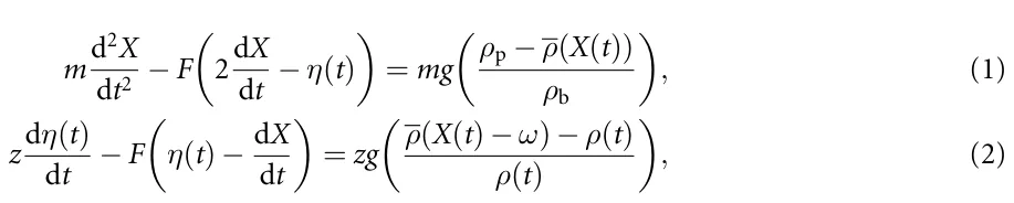 md2X dt2 −F 2dX dt −η(t) = mg ρp −ρ(X(t)) ρb , (1) zdη(t) dt −F η(t) −dX dt = zg ρ(X(t) −ω) −ρ(t) ρ(t) , (2)