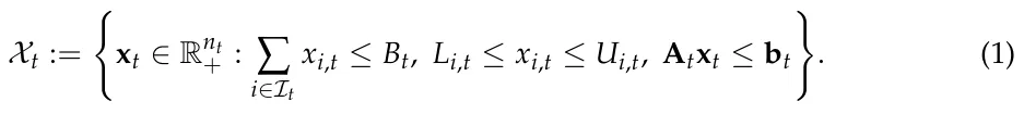Xt := ( xt ∈Rnt + : ∑ i∈It xi,t ≤Bt, Li,t ≤xi,t ≤Ui,t, Atxt ≤bt ) . (1)