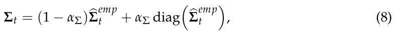Σt = (1 −αΣ)bΣ emp t + αΣ diag bΣ emp t , (8)