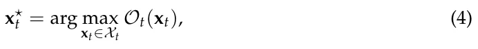 x⋆ t = arg max xt∈Xt Ot(xt), (4)