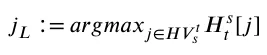 𝑗𝐿∶= 𝑎𝑟𝑔𝑚𝑎𝑥𝑗∈𝐻𝑉𝑡𝑠𝐻𝑠 𝑡[𝑗]