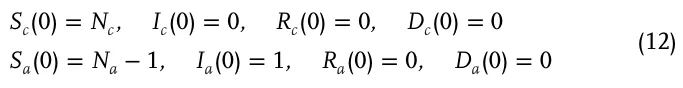 Sc(0) = Nc, Ic(0) = 0, Rc(0) = 0, Dc(0) = 0 Sa(0) = Na −1, Ia(0) = 1, Ra(0) = 0, Da(0) = 0 (12)