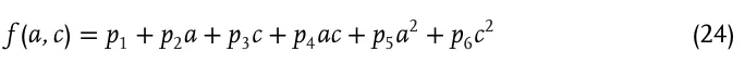 f (a, c) = p1 + p2a + p3c + p4ac + p5a2 + p6c2 (24)