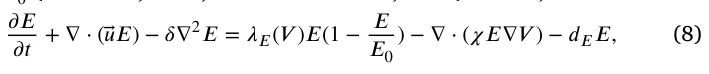 𝜕 𝐸 𝜕 𝑡+ ∇⋅(⃖⃗𝑢𝐸) −𝛿∇2𝐸= 𝜆𝐸(𝑉)𝐸(1 −𝐸 𝐸0 ) − ∇⋅(𝜒 𝐸∇𝑉) −𝑑𝐸𝐸 , (8)