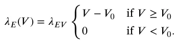 𝜆𝐸(𝑉) = 𝜆𝐸 𝑉 𝑉−𝑉0 if 𝑉≥𝑉0 0 if 𝑉 < 𝑉0.