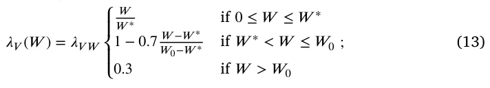 𝜆𝑉(𝑊) = 𝜆𝑉 𝑊 ⎧ ⎪ ⎨ ⎪⎩ 𝑊 𝑊∗ if 0 ≤𝑊≤𝑊∗ 1 − 0.7 𝑊−𝑊∗ 𝑊0−𝑊∗ if 𝑊∗< 𝑊≤𝑊0 0.3 if 𝑊 > 𝑊0 ; (13)