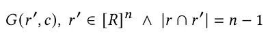 𝐺 (𝑟′, 𝑐), 𝑟′ ∈[𝑅]𝑛∧|𝑟∩𝑟′| = 𝑛−1