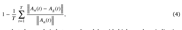 1 −1 𝑇 𝑇∑ 𝑡=1 ‖‖‖𝐴𝑛(𝑡) −𝐴𝑔(𝑡)‖‖‖ ‖‖‖𝐴𝑛(𝑡)‖‖‖ , (4)